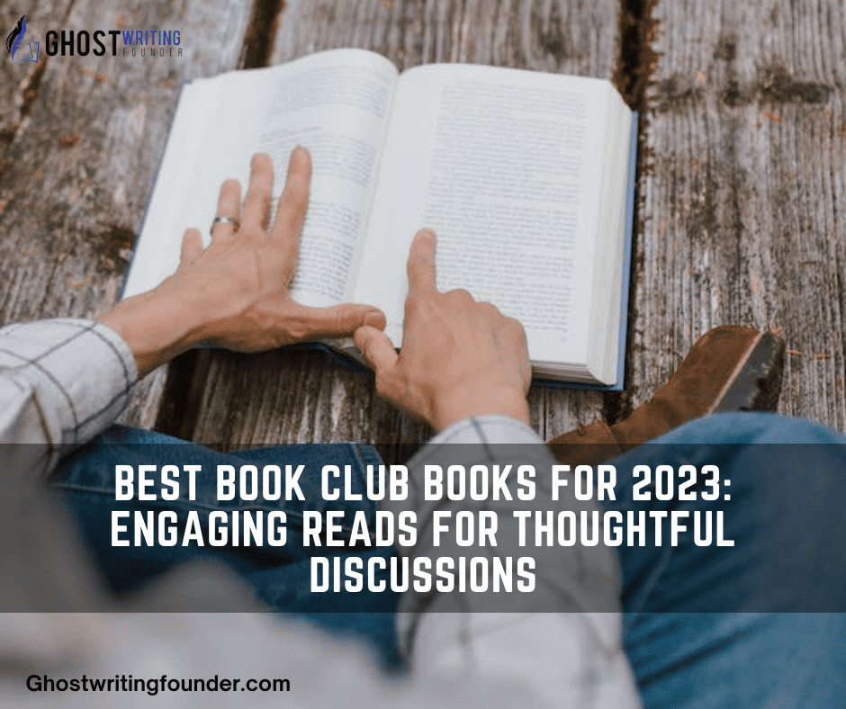 Best Book Club Books for 2023: Engaging Reads for Thoughtful Discussions