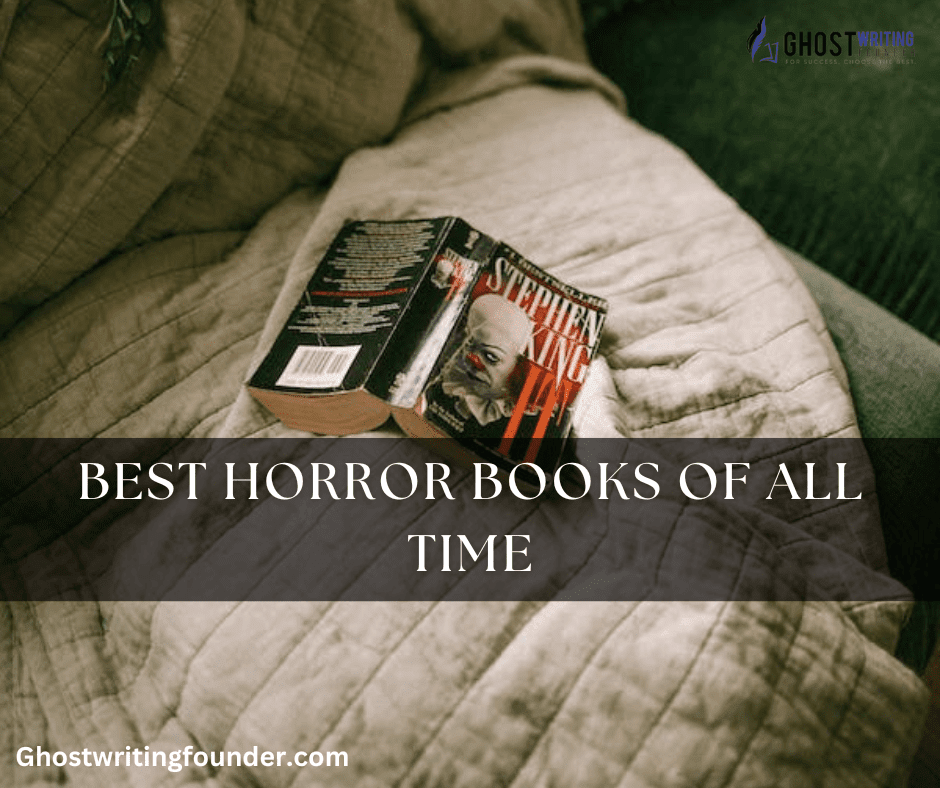 Best Horror Books of All Time: Spine-Chilling Tales That Haunt Readers