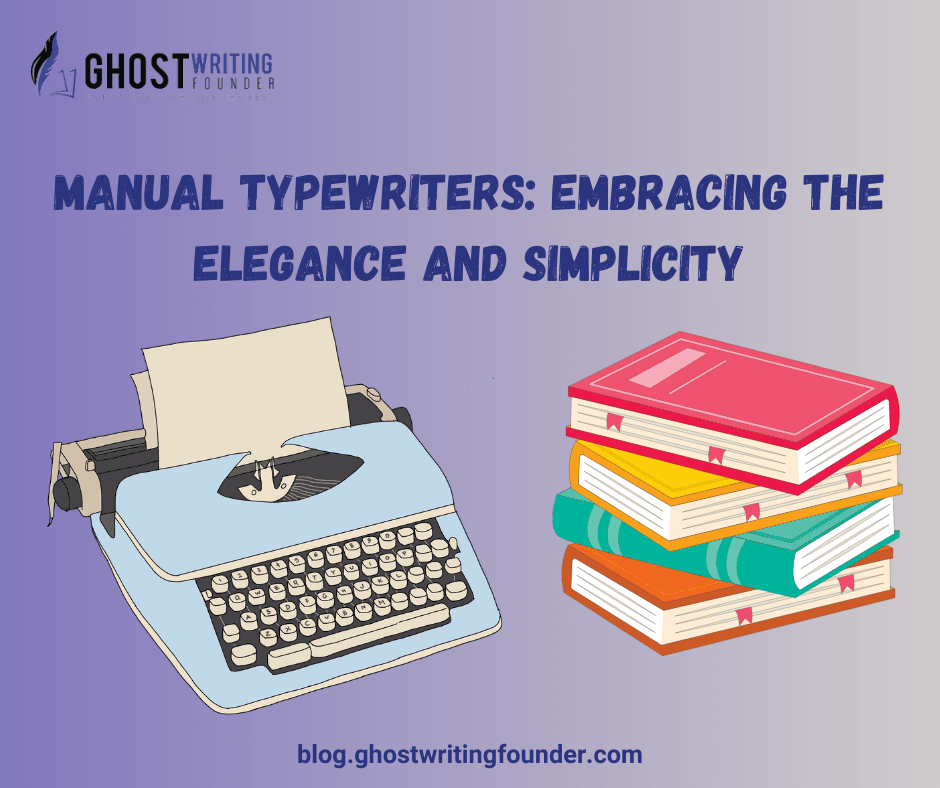 Manual Typewriters: Embracing the Elegance and Simplicity